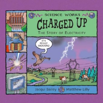 Charged Up The Story of Electricity